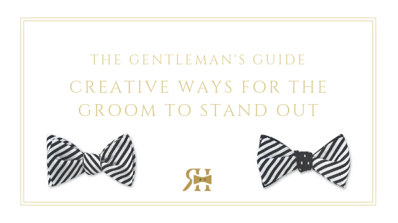 Creative Ways for the Groom to Stand Out